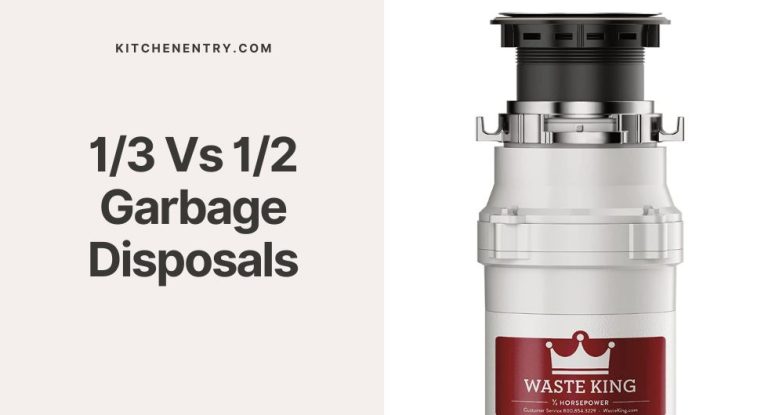 1/3 HP Vs 1/2 HP Garbage Disposals – Differences Explained