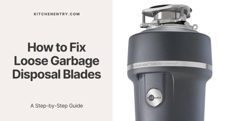 How to Fix Loose Garbage Disposal Blades